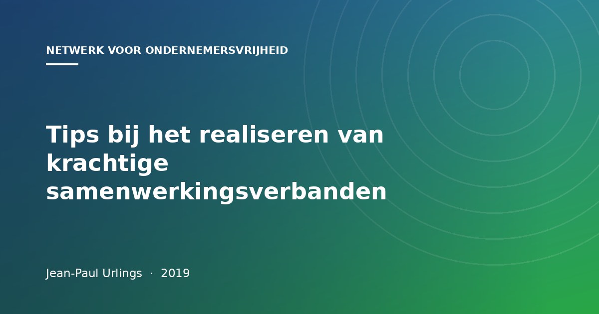Tips bij het realiseren van krachtige samenwerkingsverbanden